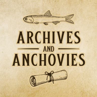 Archives and Anchovies